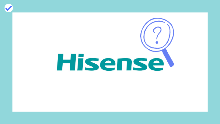 Que vaut la marque Hisense ? Notre avis